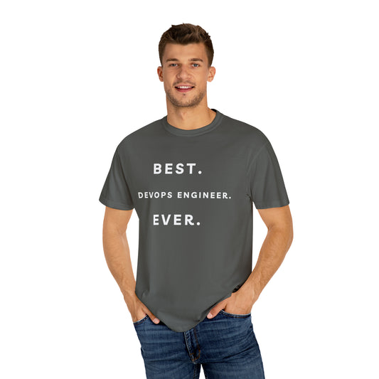 BEST DEVOPS ENGINEER EVER T SHIRT Unisex Garment-Dyed T-shirt
