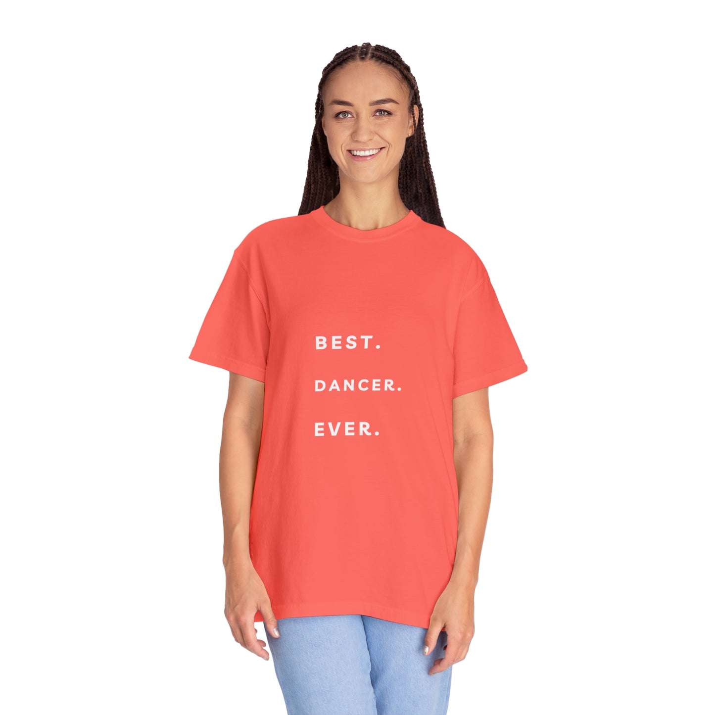 best dancer ever t shirt gift shirt Unisex Garment-Dyed T-shirt